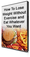 "How To Lose Weight WITHOUT Exercise and Eat Whatever You Want" DVD